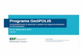 Programa GeoPOLIS 2017 ANIH 20jul17 v6 · 1. incorporar como parte de sus planificación y gestión del desarrollo, el concepto de riesgo y medidas para prevenir y reducir sus impactos.