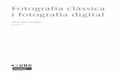 i fotografia digital Fotografia clàssicaopenaccess.uoc.edu/webapps/o2/bitstream/10609/1543/7... · 2018-06-12 · Mellado de fotografia clàssica i fotografia digital. El terme fo-tografiaclàssica