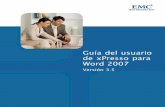 Guía del usuario de xPresso para Word 2007 · 2020-05-06 · Uso del corrector ortográﬁco de Word ... Opciones de estilo de las tablas ... Bienvenido a xPresso para Microsoft
