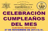 CELEBRACIÓN CUMPLEAÑOS DEL MES · 2019-01-20 · celebraciÓn cumpleaÑos del mes club social miraflores 27 de noviembre de 2013 e:.v:. fotos: r:.h:. carlos ayÓn c. q:.h:. josÉ