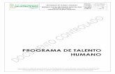 PROGRAMA DE TALENTO HUMANO · institucionales mediante el desarrollo del talento humano, liderando del programa de Capacitación y Formación. Se han formulado dos fases de desarrollo