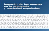 Impacto de las marcas en la economía · 2016-01-29 · Así, el objetivo general de este estudio es cuantificar el valor de las marcas en la economía y sociedad españolas. El estudio