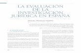 LA EVALUACIÓN DE LA INVESTIGACIÓN JURÍDICA EN ESPAÑA · transparente (con criterios básicos estables desde 1994 –y otros específicos adaptados en una Resolución anual–).