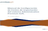Manual de Costos de importacion - Premium Soft de Costos de... · La ventana de COSTOS DE IMPORTACION muestra un grilla donde están los artículos registrados ... registren conceptos