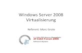 Windows Server 2008 Virtualisierung - IT-Consulting-Grote · •Auch bekannt als Windows Server Virtualization •Aktueller Name Hyper-V •Stand Alone Serverrolle – ideale Basis