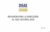 REVISIÓN POR LA DIRECCIÓN AL SGC ISO 9001:2015 · cumplimiento del requisito 9.3 Revisión por la Dirección, de la Norma ISO 9001:2015 “...revisarán el nuevo alcance del Sistema