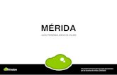 Mérida - Amazon Web Servicesminubepdfguide.s3.amazonaws.com/guide_63_996_5013... · Mérida de Yucatán (México), en Asia, podemos ir a la Mérida de Filipinas y en Europa la Mérida