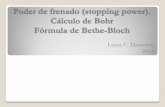 Poder de frenado (stopping power). Cálculo de Bohr Fórmula de … · 2014-10-01 · Uno podría estar tentado de integrar respecto a b, entre 0 e ∞, pero no sería válido. Para