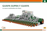 GUAPA SUPRA Y GUAPA - Maquinac · La siembra de arroz tiene dos nuevas aliadas, las sembradoras Acumuladores de presión Gupa Supra y Guapa. Ambos modelos poseen excelente capacidad