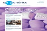 La prestación farmacéutica en España · La continua revisión de precios –entre un 10 y un 15% anual– que viene sufriendo a lo largo de los años el medica-mento genérico,