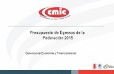 Análisis de Pre - CMIC DE PRESUP… · (Millones de pesos de 2015) 3. Análisis presupuestal 2014 Fuente: Gerencia de Economía y Financiamiento CMIC, con datos del Proyecto de Presupuesto