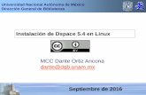Universidad Nacional Autónoma de México Biblioteca Digital ...eprints.rclis.org/30061/1/InstalacionDspace5.4enLinux.pdf · otras distribuciones de linux como RedHat, Fedora y Ubuntu