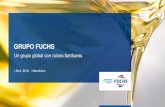 GRUPO FUCHS - FUCHS | Fuchs Petrolub SE€¦ · FUCHS en resumen l 4 casi 5000 empleados Acciones preferentes incluidas en el MDAX 58 empresas en todo el mundo Aprox. 2´5k millones