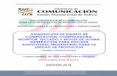 ADQUISICIÓN DE EQUIPO DE COMPUTACIÓN: COMPUTADORA, …comunicacion.gob.bo/sites/default/files/... · para la contratacion de adquisiciÓn de bienes apoyo nacional a la producciÓn