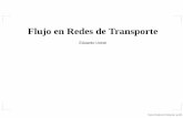 Flujo en Redes de Transportecb.mty.itesm.mx/tc1003/lecturas/tc1003-117.pdf · Flujo en Redes de Transporte– p.13/55. Caminos aumentados Sea G = (V,E,c) una red de transporte y f