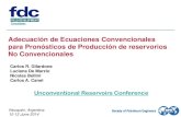 Adecuación de Ecuaciones Convencionales para Pronósticos ... · Adecuación de Ecuaciones Convencionales para Pronósticos de Producción de reservorios No Convencionales Carlos