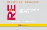 EDUCACIÓN SOCIAL RE SOCIAL · 2010-11-23 · ENERO - ABRIL 2005 ENERO - ABRIL 2005 REVISTA DEeDUCACIÓN REVISTA DE e DUCACIÓN 336 EDUCACIÓN RE SOCIAL 336 SUMARIO EDUCACIÓN SOCIAL