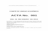 ACTA No. 001 - Universidad Libre€¦ · ACTA COMITÉ DE UNIDAD ACADÉMICA N° 001 DEL 16 DE ENERO DE 2013 1 COMITÉ DE UNIDAD ACADÉMICA ACTA No. 001 DEL 16 DE ENERO DE 2013 En Bogotá