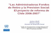 Las Administradoras Fondos de Retiro y la Prevision Social ...globalag.igc.org/pension/world/2007/uthoff.pdf · Inversión de escaso retorno de fondos de reserva Utilizados en políticas