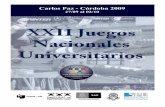 Carlos Paz - Córdoba 2009 - Red Bien · 2010-07-02 · CIN al Comité Técnico del Deporte Universitario Argentino aprobando su Estatuto y su Reglamento de funcionamiento. AUTORIDADES