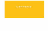 Cánnabis€¦ · que es lo que denominamos marihuana (con un el principal producto activo que actúa sobre el cerebro y que, por tanto, es el motivo por el cual algunas personas