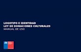 LOGOTIPO E IDENTIDAD LEY DE DONACIONES CULTURALES · logotipo e identidad ley de donaciones culturales manual de uso. ley de donaciones culturales / manual de uso. ley de donaciones