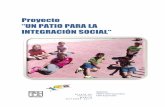 Proyecto UN PATIO PARA LA INTEGRACIÓN SOCIAL · Proyecto “Un patio para la integración social” AMPA CEIP Espartales – Alcalá de Henares - Madrid 3 1. La importancia del patio