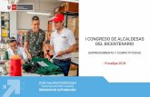 I CONGRESO DE ALCALDESAS DEL BICENTENARIO - Portal de la ... · forma colaborativa para fomentar la innovación, motivación y el intraemprendimiento. Learning Lab Charlas y/o talleres