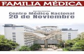 FAMILIA MÉDICAimagenglobal.org/wp-content/uploads/2017/10/Familia-Médica-CMN … · Adolfo López Mateos, en 2011 ingresó como médico de base del CMN 20 de No-viembre al servicio