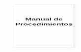 Manual de Procedimientos€¦ · manual de procedimientos. 2 ... descripcion del procedimiento: integracion adecuada de los expedientes tecnicos unitarios de obra y acciones que se