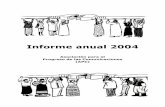 Informe anual de APC 20046 Informe Anual de APC 2004 enfoque de consensos que caracterizó a la primera fase y cuyo resultado fue la Declaración de la sociedad civil sobre la CMSI1.