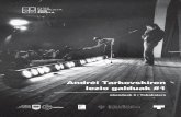 Andréi Tarkovskiren lezio galduak #1 · du bere programa publikoa Andréi Tarkovski - ren lezio galduak #1 jardunaldiarekin, Andréi Tarkovskik Sobietar Batasuneko hainbat lekutan