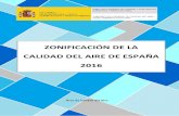 ZONIFICACIÓN DE LA CALIDAD DEL AIRE DE ESPAÑA 2016 · ZONIFICACIÓN DE LA CALIDAD DEL AIRE DE ESPAÑA 2016. Índice Ministerio de Agricultura y Pesca, Alimentación y Medio Ambiente
