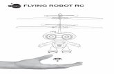FLYING ROBOT RC - Imaginarium · gatillo de encendido. Puedes acceder al modo de vuelo inductivo y esperar tres segundos para que se actvie el piloto automático. (De lo contrario,