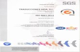 TRADUCCIONES AlOA, S.l. · ISO 9001 :2015 Para las siouientes actividades Servicios de traducción. en/desde los siguientes emplazamientos elMadre Rafols, 2 pL7 Of. 11 • 50004 Zaragoza