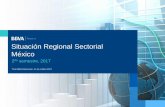 Presentación Situación Regional Sectorial México …...Torre BBVA Bancomer, 11 de octubre 2017 Situación Regional Sectorial México Situación Regional Sectorial Mensajes principales