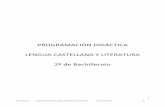 PROGRAMACIÓN DIDÁCTICA LENGUA CASTELLANA Y LITERATURA 2º …ieslaserna.com/2019-20/pdf/programaciones/2bac/lengua.pdf · La Programación Didáctica de Lengua castellana y Literatura