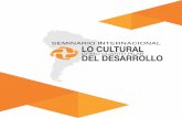 LO CULTURAL - OEISEMINARIO INTERNACIONAL “LO CULTURAL COMO CUARTO PILAR DEL DESARROLLO” La Paz-Bolivia- del 26 al 27 de octubre de 2017 Desde noviembre de 2016 —a raíz de la