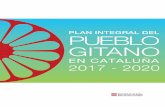 Plan integral del pueblo gitano en Cataluña 2017-2020 · Iniciamos una nueva etapa con la aprobación del Plan integral del Pueblo Gitano en Cataluña 2017-2020 con la firme voluntad