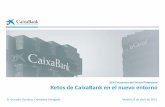 XXII Encuentro del Sector Financiero Retos de CaixaBank en ... · Soluciones móviles Mejorar la experiencia de cliente Big data: del dato al valor Empleados con equipos móviles: