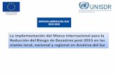 La implementación del Marco Internacional para la Reducción del …dipecholac.net/docs/files/923-unisdr-proyecto-regional.pdf · 2015-09-17 · resiliencia Aumentar la preparación