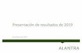 Presentación de resultados de 2019 · 1. Alantra consigue un crecimiento sólido en ingresos (+6,6%) y beneficio neto (+14,7%) 4 2019 Los ingresos netos crecen un 6,6% hasta €214,2