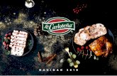 NAVIDAD 2019 - La Carloteña€¦ · cenas de navidad pollo relleno asado al horno con huevo, jamÓn serrano y dÁtiles + salsa de boletus (750ml) peso neto: 1,5 kg. caja: 2 ud. pavo