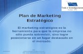 Plan de marketing de [Nombre de producto] · conceptuales para que le permitan elaborar y aplicar un Plan de Marketing Estratégico. • Conocer los principales procesos que se deben