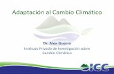 Instituto Privado de Investigación sobre Cambio Climático · • Concepto de adaptación • Vulnerabilidad al cambio climático • Debate mitigación-adaptación y discurso actual
