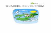 QUADERN DE L’ENERGIA - XTEC · L’energia solar tèrmica s’utilitza sobretot per a calefacció domèstica. Espanya és un referent mundial en l’aprofitament de l’energia