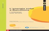 L’energia solar a Barcelona L’ordenança solar tèrmica · L ’energia solar a Barcelona. L’ordenança solar tèrmica Com a resultat de la voluntat política de l’Ajuntament