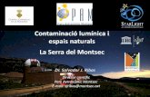 Contaminació lumínica i espais naturals La Serra del Montsec...Tipus de Contaminació Lumínica Es consideren unes 5 categories bàsiques de Contaminació Lumínica, tot i que en