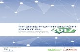 TRANSFORMACIÓN DIGITAL 2017 - Asociación DEC · Transformación Digital de las empresas la definimos como el aprovechamiento ... para dar una respuesta ágil y flexible a ... una