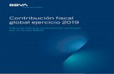 Contribución fiscal global ejercicio 2019 · 2020-03-24 · sostenibles para construir un mundo mejor 4 2. Principios que guían la actuación fiscal de BBVA 6 3. Una estrategia